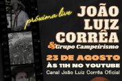 Sucesso da msica gacha, Joo Luiz Corra se apresenta em live neste domingo